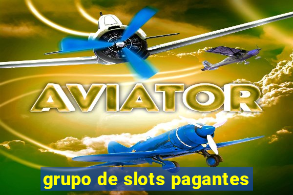 grupo de slots pagantes